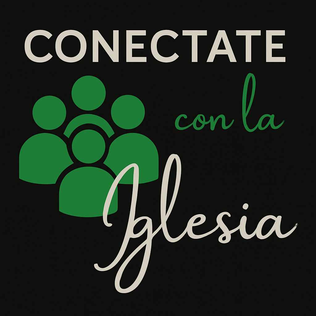 Conéctate con la Iglesia